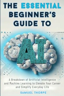 Book cover of 'The Essential Beginner's Guide to AI' featuring a digital brain.